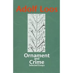 Ornament and Crime: Selected Essays (Studies in Austrian Literature, Culture, and Thought Translation Series): Selected Essays (Studies in Austrian Literature, Culture, and Thought)