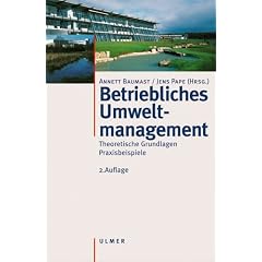 Betriebliches Umweltmanagement. Theoretische Grundlagen. Praxisbeispiele (Taschenbuch)