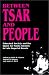 Between Tsar and People: Educated Society and the Quest for Public Identity in Late Imperial Russia