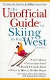 Unofficial Guide to Skiing in the West (Unofficial Guides)