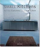 Small Kitchens, Petites cuisines, Kleine Kuechen : Edition trilingue francais-anglais-allemand