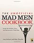 Unofficial Mad Men Cookbook