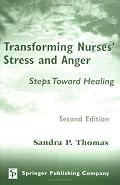 Transforming Nurses' Stress and Anger: Steps Toward Healing, Second Edition