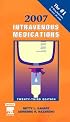 2007 Intravenous Medications: A Handbook for Nurses and Health Professionals (Intravenous Medications)