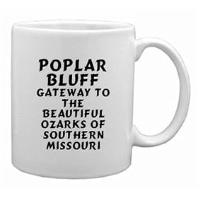 Poplar Bluff: Gateway To The Beautiful Ozarks Of Southern Missouri Mug