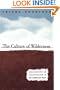 The Culture of the Wildnerness: Agriculture As Colonization in the American West (Studies in Rural Culture)