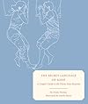 The Secret Language of Sleep: A Couple's Guide to the Thirty-Nine Positions