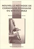 Nouvelle méthode de cornemuse écossaise ou biniou Braz, Volume 1 : Mouvements et ornements de base