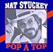 Music : Nat Stuckey: Pop A Top