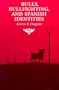 Bulls, Bullfighting, and Spanish Identities (The Anthropology of Form and Meaning)