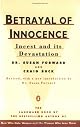 Betrayal of Innocence: Incest and Its Devastation; Revised Edition