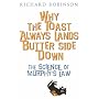 Why the Toast Always Lands Butter-Side Down: The S&hellip by Richard Robinson