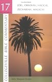 Joel, Obadiah, Haggai, Zechariah, Malachi (Collegeville Bible Commentary. Old Testament ; 17) (Vol 17)