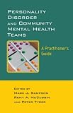 Personality Disorder and Community Mental Health Teams, A Practitioner's Guide