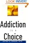 Addiction Is a Choice