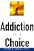 Books : Addiction Is a Choice