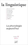 La Linguistique, volume 38 : La Phonologie auujourd hui