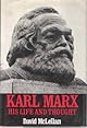 Karl Marx: His Life and Thought
