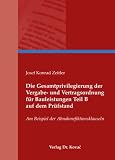 Produkt-Bild: Die Gesamtprivilegierung der Vergabe- und Vertragsordnung f&uuml;r Bauleistungen Teil B auf dem Pr&uuml;fstand: Am Beispiel der Abnahmefiktionsklauseln