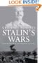 Stalin's Wars: From World War to Cold War, 1939-1953