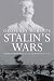 Stalin's Wars: From World War to Cold War, 1939-1953