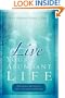 Live Your Abundant Life