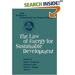 The Law of Energy for Sustainable Development (IUCN Academy of Environmental Law Research Studies)