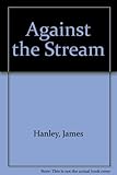 Against the stream