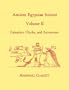 Ancient Egyptian Science: A Source Book. Volume Two: Calendars, Clocks, and Astronomy
