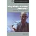 Why Restorative Justice?: Repairing the Harm Caused by Crime