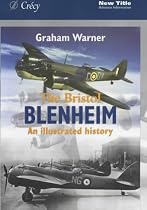 The Bristol Blenheim: An Illustrated History