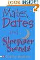 Mates, Dates and Sleepover Secrets