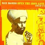 Open The Iron Gate: 1973-1977 an album by Max Romeo