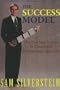 The Success Model; The Five Step System To Completely Revolutionize Your Life!