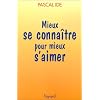 Mieux se connaitre pour mieux s'aimer