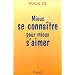 Mieux se connaitre pour mieux s'aimer