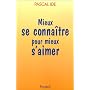 Mieux se connaitre pour mieux s'aimer