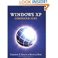 Windows Xp: Command Line by Carolyn Z. Gillay and Bette A. Peat