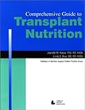 Comprehensive Guide to Transplant Nutrition