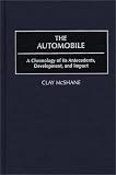 The Automobile: A Chronology of Its Antecedents, Development, and Impact