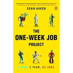 The One-Week Job Project: One Man, One Year, 52 Jobs
