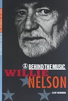 Willie Nelson: Behind the Music