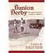 Bunion Derby: The 1928 Footrace Across America