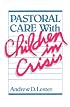 Pastoral Care With Children in Crisis