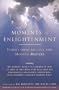 Moments of Enlightenment: Stories from Ancient And Modern Masters.