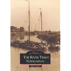 The River Trent Navigation (The archive photographs series)