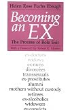 Becoming an Ex: The Process of Role Exit
