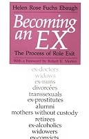 Becoming an Ex: The Process of Role Exit