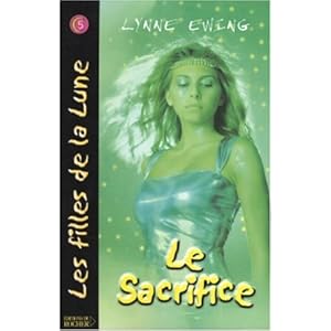 Les Filles de la Lune, Tome 5 : Le Sacrifice