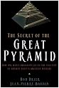 The Secret of the Great Pyramid: How One Man's Obsession LED to the Solution of Ancient Egypt's Greatest Mystery